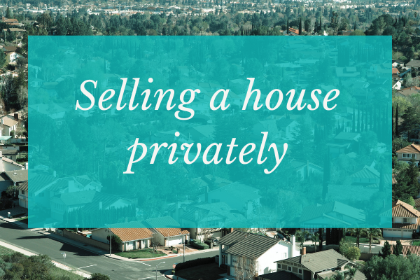 selling-a-house-privately-private-sale-or-no-agent-at-all