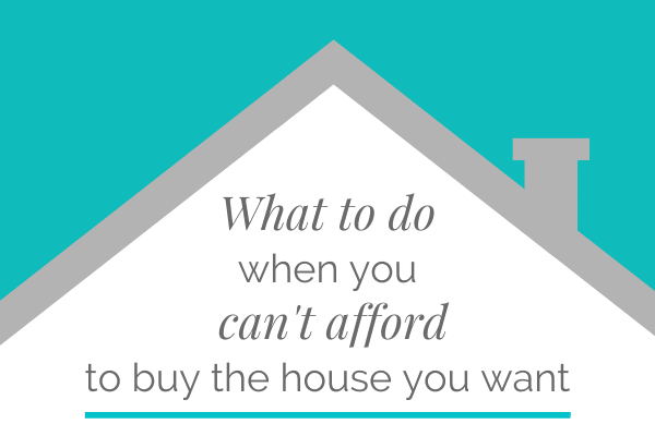 can't afford to buy a house